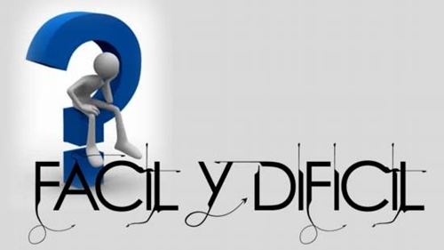 Fácil y difícil…